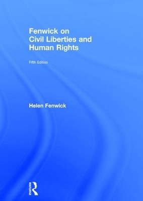 Fenwick on Civil Liberties & Human Rights by Helen Fenwick