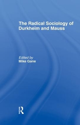 Radical Sociology of Durkheim and Mauss book