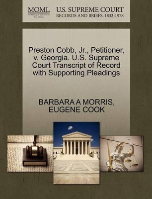 Preston Cobb, Jr., Petitioner, V. Georgia. U.S. Supreme Court Transcript of Record with Supporting Pleadings book