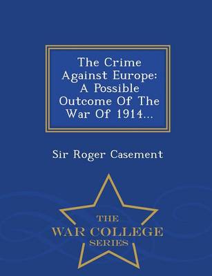The Crime Against Europe by Sir Roger Casement