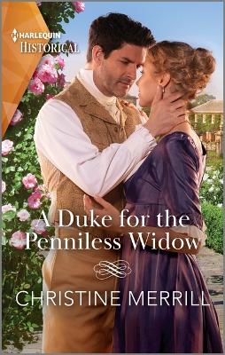 A Duke for the Penniless Widow by Christine Merrill