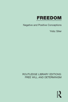 Freedom: Negative and Positive Conceptions by Yıldız Silier