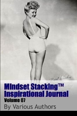 Mindset Stackingtm Inspirational Journal Volume07 by Robert C. Worstell