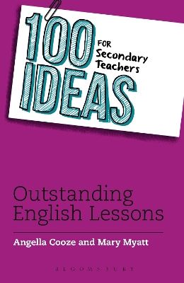 100 Ideas for Secondary Teachers: Outstanding English Lessons by Ms Angella Cooze