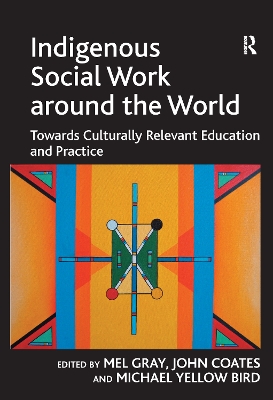 Indigenous Social Work Around the World by John Coates