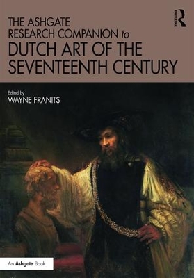 Ashgate Research Companion to Dutch Art of the Seventeenth Century book