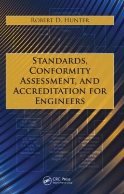Standards, Conformity Assessment, and Accreditation for Engineers book