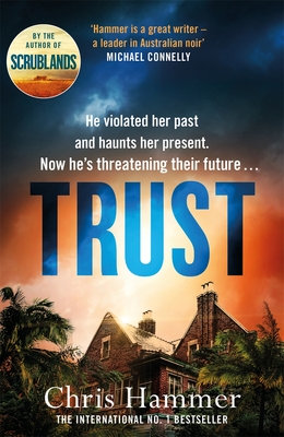 Trust: The riveting thriller from the award winning author of Scrublands book