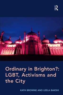 Ordinary in Brighton?: LGBT, Activisms and the City book