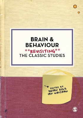 Brain and Behaviour: Revisiting the Classic Studies by Bryan Kolb