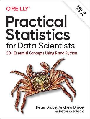 Practical Statistics for Data Scientists: 50+ Essential Concepts Using R and Python book