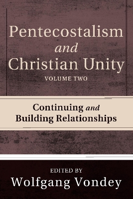 Pentecostalism and Christian Unity, Volume 2 book