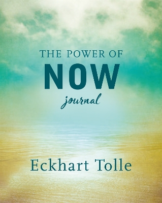 The Power of Now Journal book