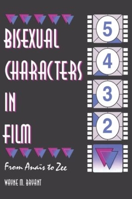 Bisexual Characters in Film by Wayne M Bryant