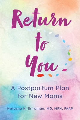 Return to You: A Postpartum Plan for New Moms book