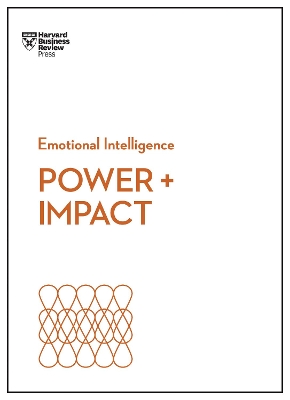 Power and Impact (HBR Emotional Intelligence Series) book