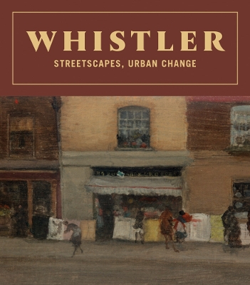 Whistler: Streetscapes, Urban Change book