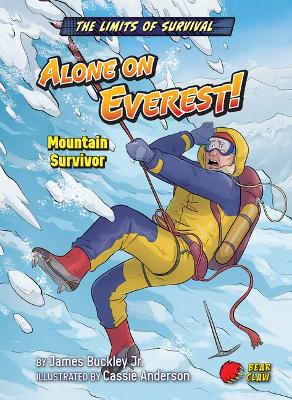 Alone on Everest!: Mountain Survivor by Buckley James Jr