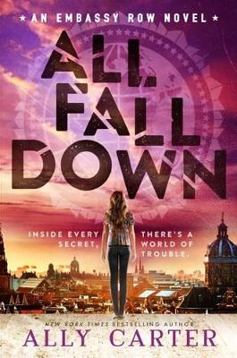 Embassy Row: #1 All Fall Down PB by Ally Carter
