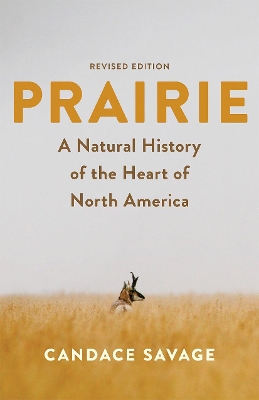 Prairie: A Natural History of the Heart of North America: Revised Edition book