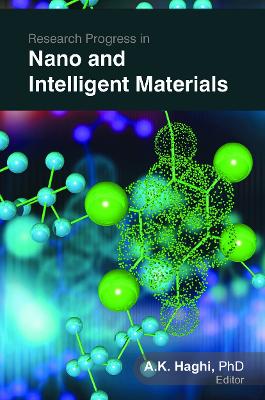 Research Progress in Nano and Intelligent Materials by A. K. Haghi