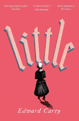 Little by Edward Carey