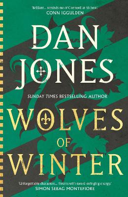 Wolves of Winter: The epic sequel to Essex Dogs from Sunday Times bestseller and historian Dan Jones by Dan Jones