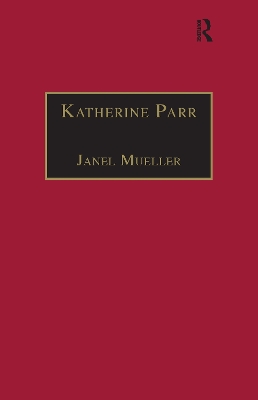 Katherine Parr: Printed Writings 1500–1640: Series 1, Part One, Volume 3 book