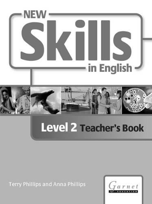 New Skills in English New Skills in English - Level 2 - Teacher's Book Combined Level 2 by Terry Phillips