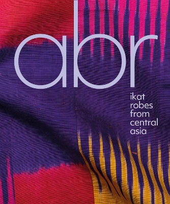 Abr: Ikat Robes from Central Asia book