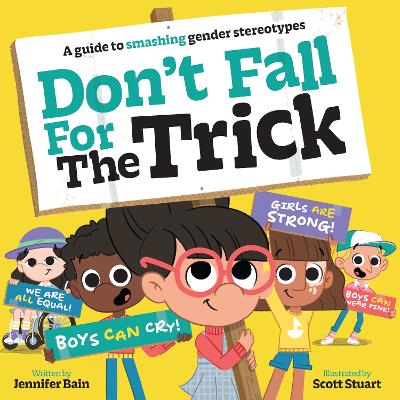 Don't Fall For The Trick: A guide to smashing gender stereotypes book