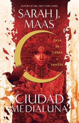 Casa de tierra y sangre / House of Earth and Blood by Sarah J. Maas