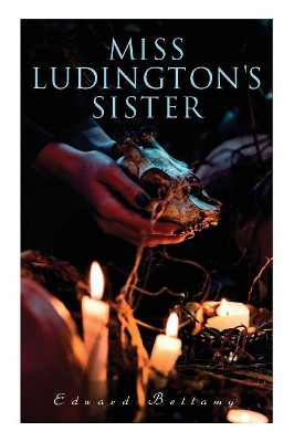 Miss Ludington's Sister: A Romance of Immortality book