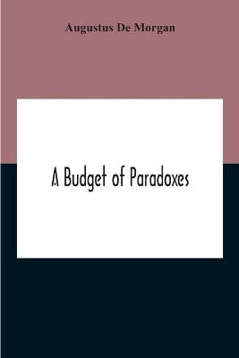 A Budget Of Paradoxes book