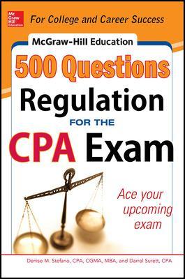 McGraw-Hill Education 500 Regulation Questions for the CPA Exam book