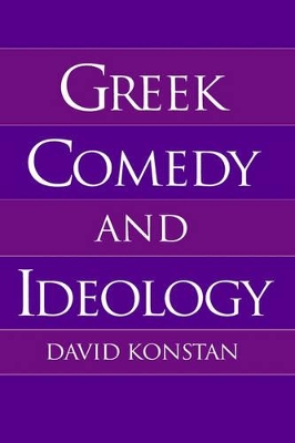 Greek Comedy and Ideology book