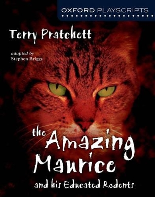 The Oxford Playscripts: The Amazing Maurice and his Educated Rodents by Terry Pratchett