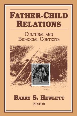 Father-child Relations by Barry S. Hewlett