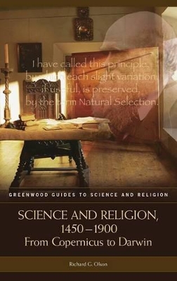 Science and Religion, 1450-1900 by Richard G. Olson