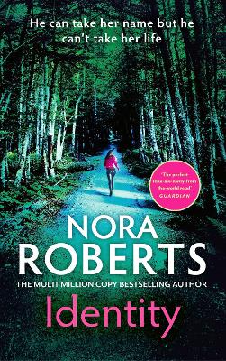 Identity: The gripping new drama from the multi-million copy bestselling author by Nora Roberts