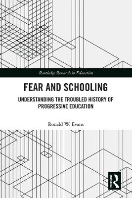 Fear and Schooling: Understanding the Troubled History of Progressive Education book