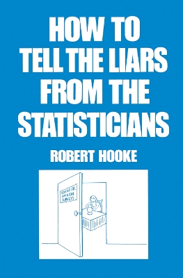 How to Tell the Liars from the Statisticians by Robert Hooke