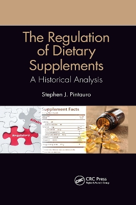 The Regulation of Dietary Supplements: A Historical Analysis by Stephen J. Pintauro