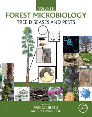 Forest Microbiology Vol.3_Tree Diseases and Pests: Tree Diseases and Pests book