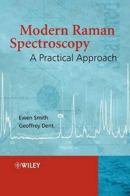 Modern Raman Spectroscopy by Ewen Smith