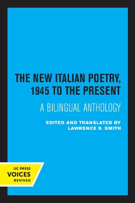 The New Italian Poetry, 1945 to the Present: A Bilingual Anthology book