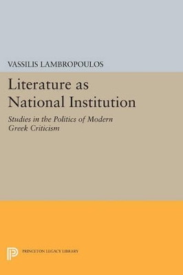 Literature as National Institution by Vassilis Lambropoulos