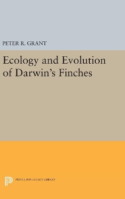 Ecology and Evolution of Darwin's Finches (Princeton Science Library Edition) by Peter R. Grant