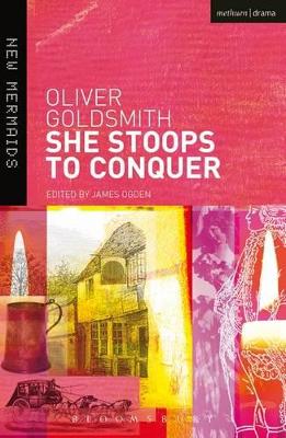 She Stoops to Conquer by Oliver Goldsmith