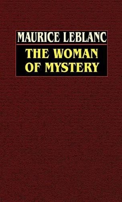 Woman of Mystery by Maurice Leblanc